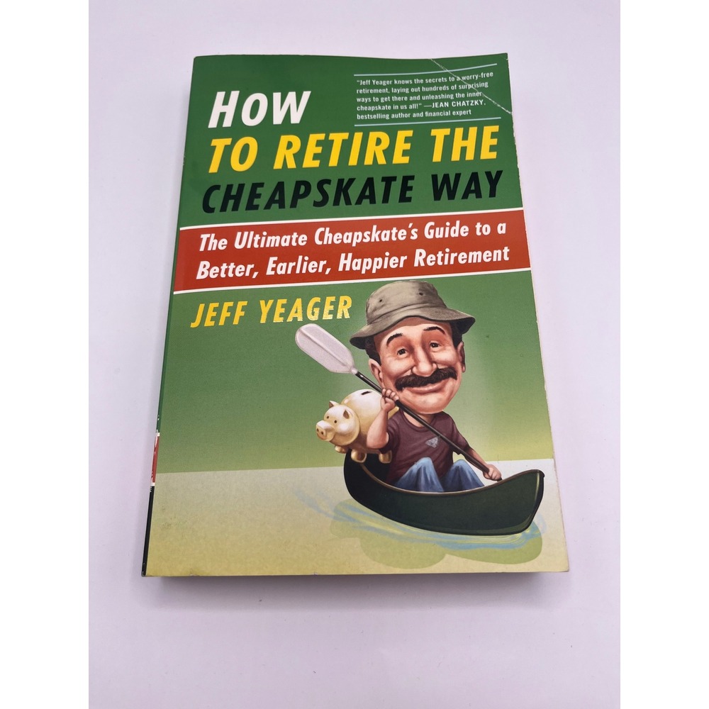 How to Retire the Cheapskate Way Jeff Yeager Paperback First Edition 2013 Book